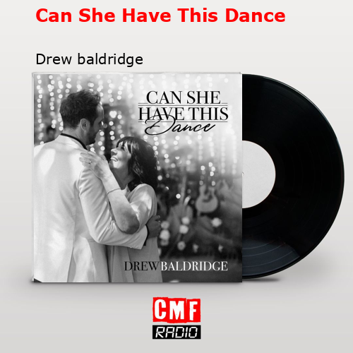 final cover Can She Have This Dance Drew baldridge
