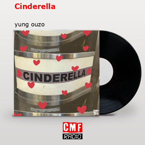 Cinderella – yung ouzo