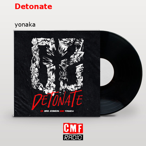 Detonate – yonaka