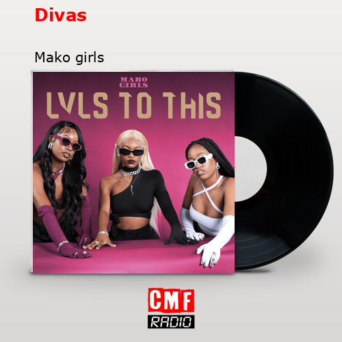 Divas – Mako girls