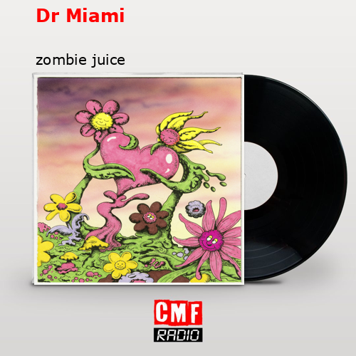 Dr Miami – zombie juice