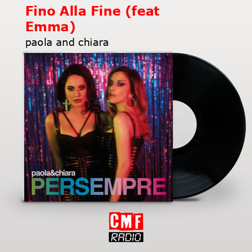 final cover Fino Alla Fine feat Emma paola and chiara