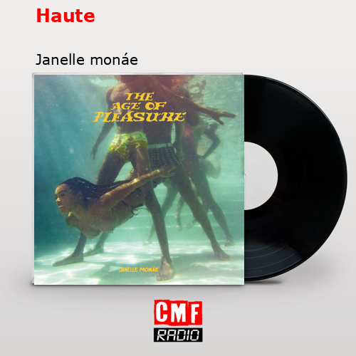 Haute – Janelle monáe
