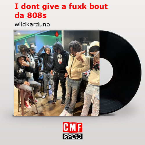 final cover I dont give a fuxk bout da 808s wildkarduno