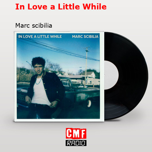 final cover In Love a Little While Marc scibilia