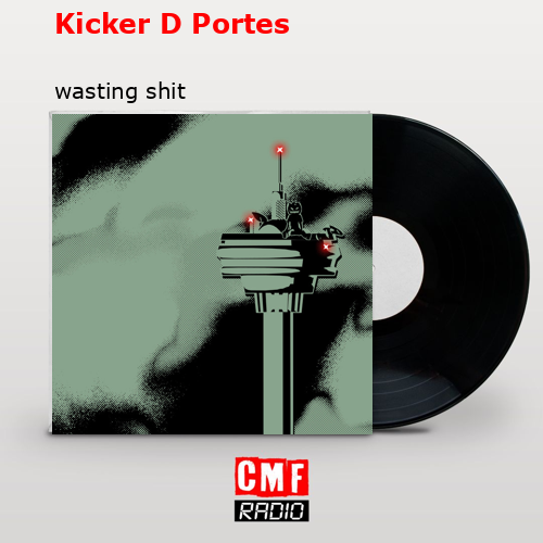 final cover Kicker D Portes wasting shit