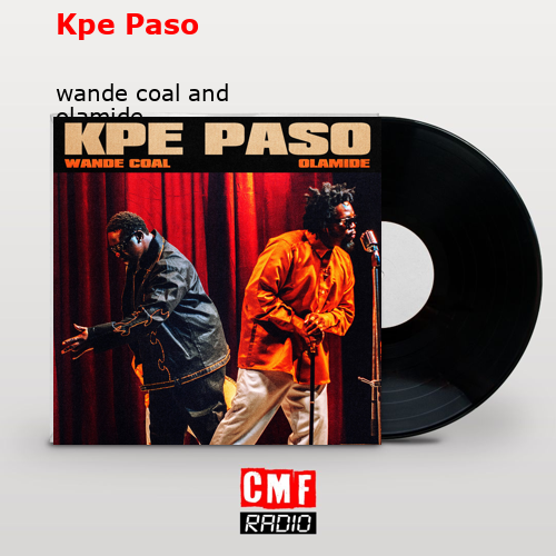 final cover Kpe Paso wande coal and olamide