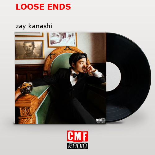 LOOSE ENDS – zay kanashi