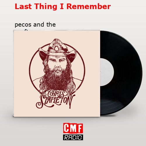 Last Thing I Remember – pecos and the rooftops