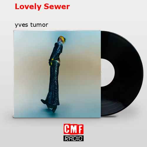 Lovely Sewer – yves tumor
