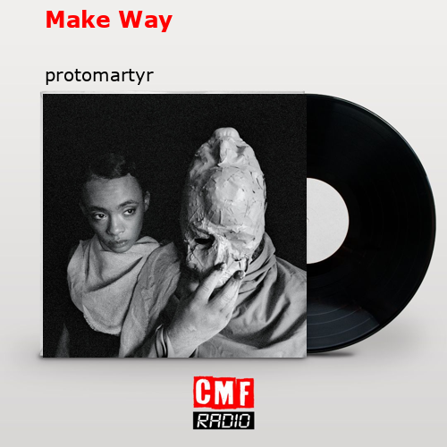 Make Way – protomartyr