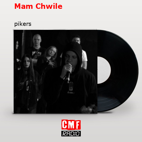 final cover Mam Chwile pikers