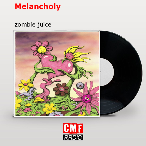 Melancholy – zombie juice