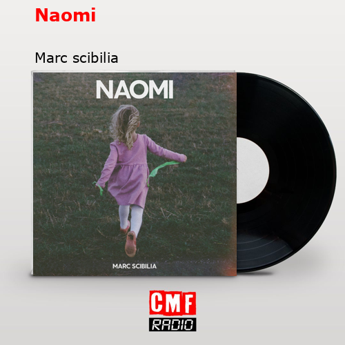 Naomi – Marc scibilia