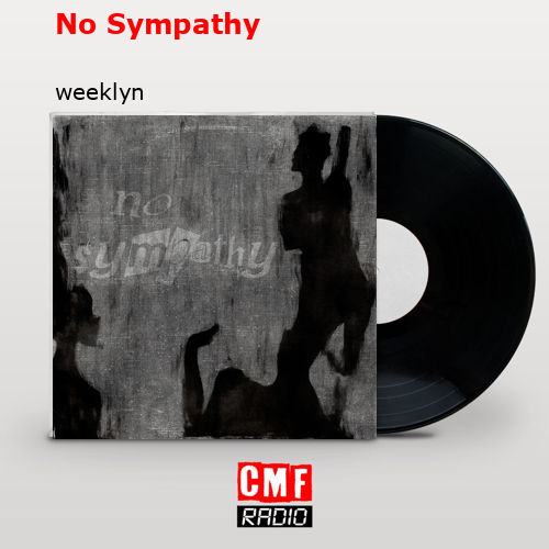 No Sympathy – weeklyn