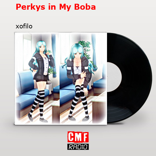 Perkys in My Boba – xofilo