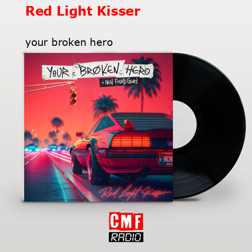final cover Red Light Kisser your broken hero