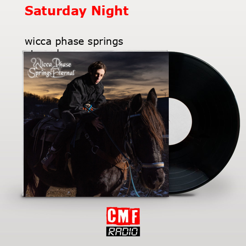 Saturday Night – wicca phase springs eternal