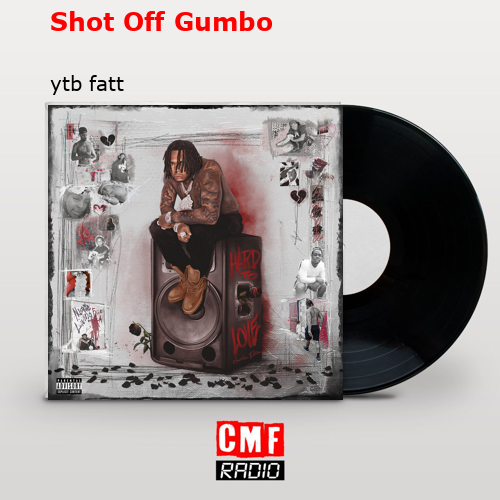 Shot Off Gumbo – ytb fatt