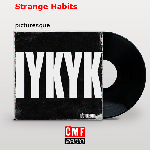 Strange Habits – picturesque