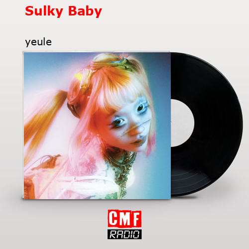 Sulky Baby – yeule