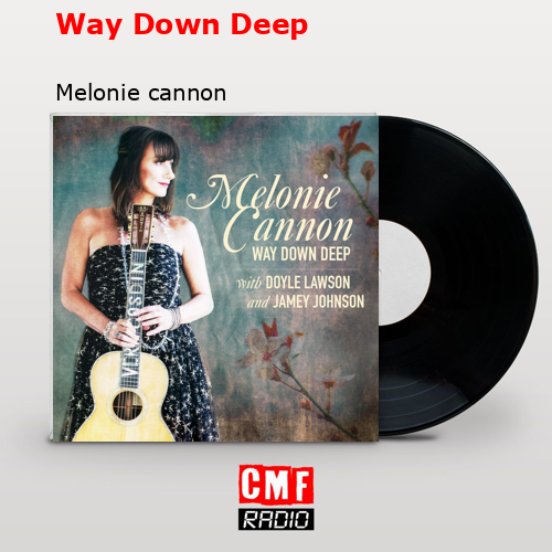 final cover Way Down Deep Melonie cannon