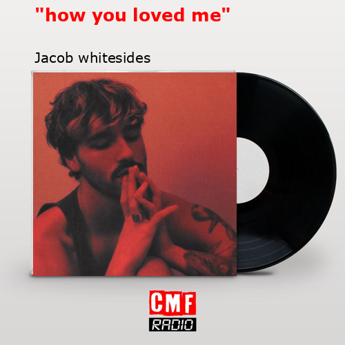 final cover how you loved me Jacob whitesides