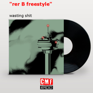 final cover rer B freestyle wasting shit