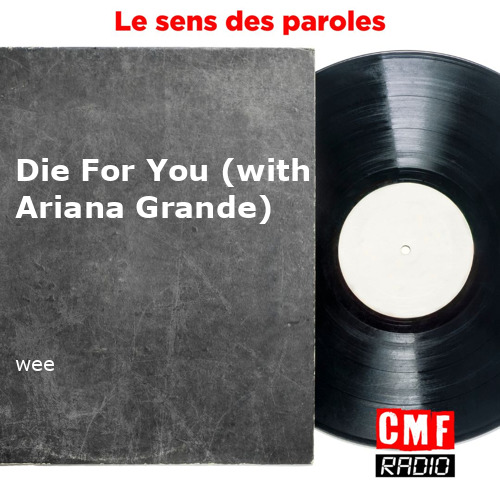 fr Die For You with Ariana Grande wee KWcloud final