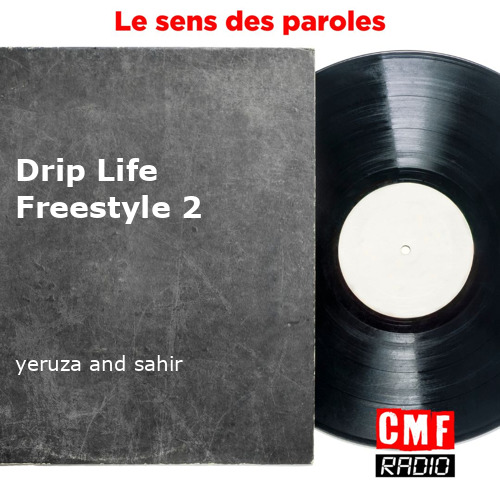 fr Drip Life Freestyle 2 yeruza and sahir KWcloud final