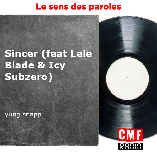 fr Sincer feat Lele Blade Icy Subzero yung snapp KWcloud final