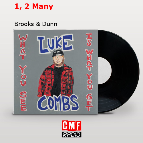 1, 2 Many – Brooks & Dunn