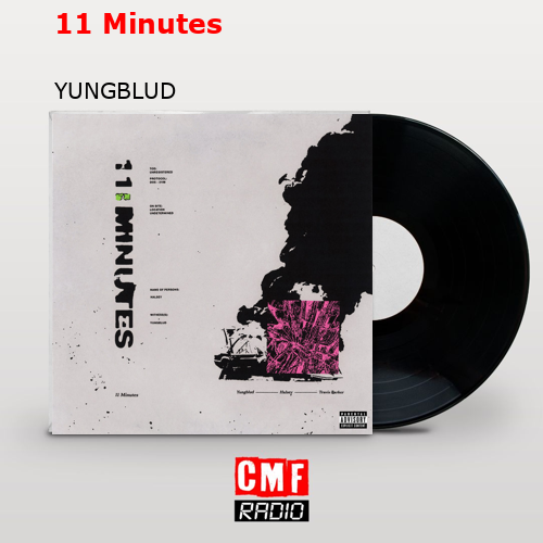 11 Minutes – YUNGBLUD