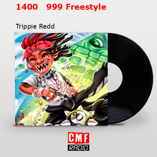 final cover 1400 999 Freestyle Trippie Redd