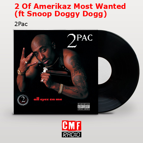 final cover 2 Of Amerikaz Most Wanted ft Snoop Doggy Dogg 2Pac