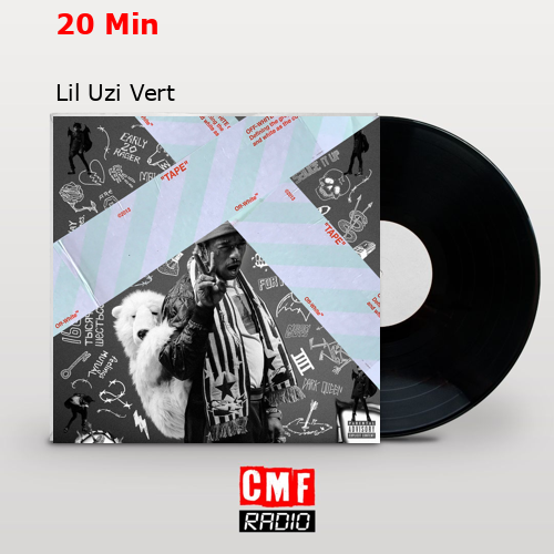 20 Min – Lil Uzi Vert