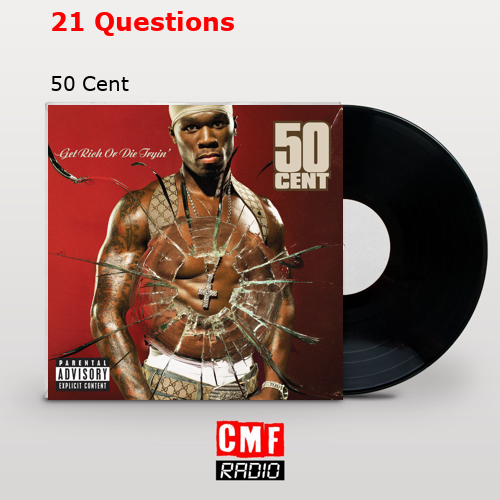 21 Questions – 50 Cent