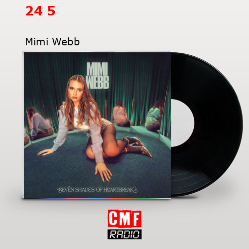 24 5 – Mimi Webb