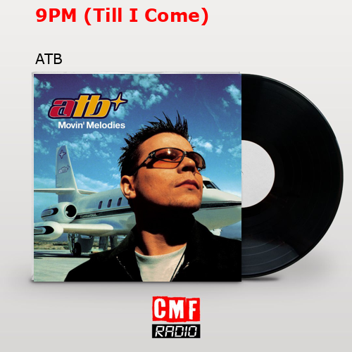 9PM (Till I Come) – ATB