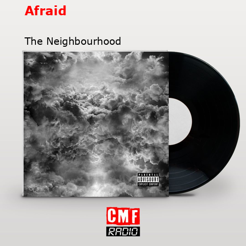 final cover Afraid The Neighbourhood