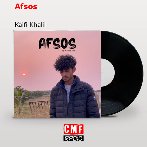 Afsos – Kaifi Khalil
