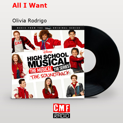 All I Want – Olivia Rodrigo
