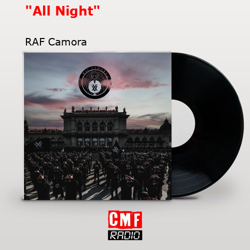 “All Night” – RAF Camora