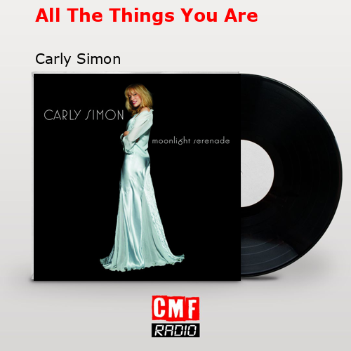 final cover All The Things You Are Carly Simon