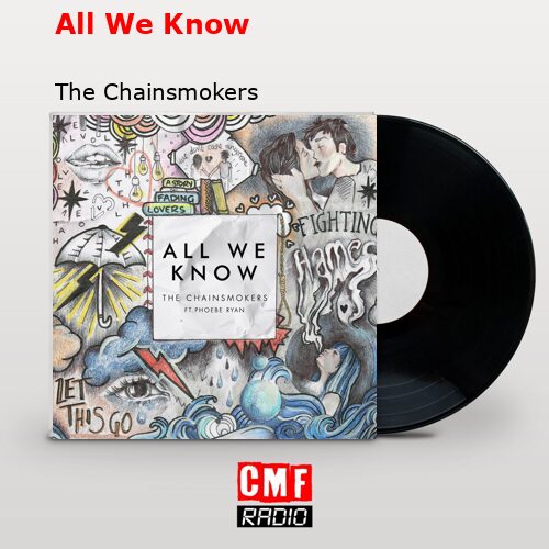 All We Know – The Chainsmokers