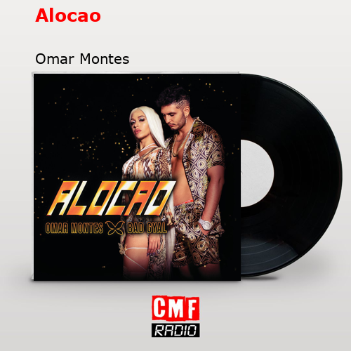 Alocao – Omar Montes