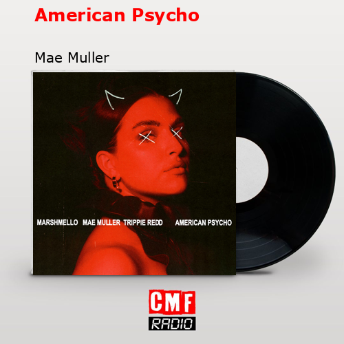 American Psycho – Mae Muller