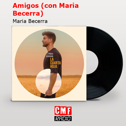 final cover Amigos con Maria Becerra Maria Becerra