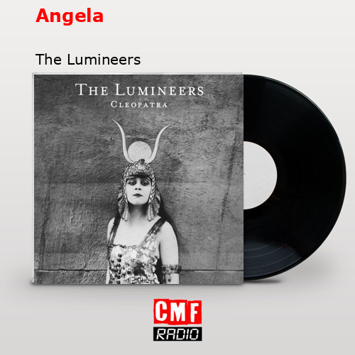 Angela – The Lumineers