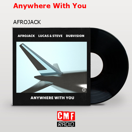Anywhere With You – AFROJACK